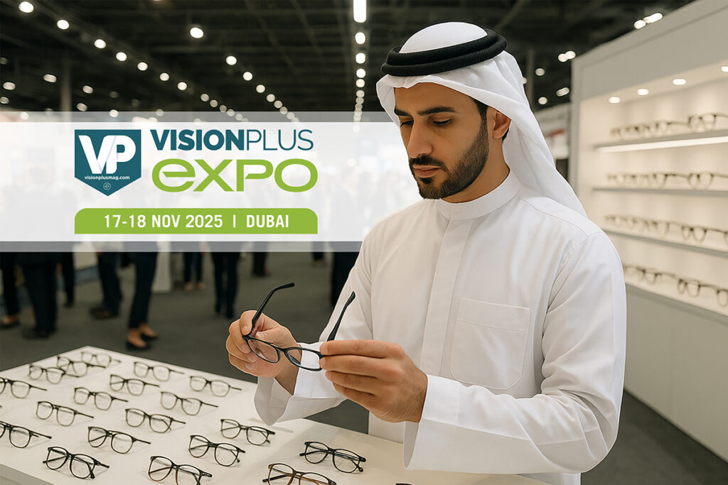 VisionPlus EXPO, 2025: Dubai Gears Up For The World’s Optical Showcase